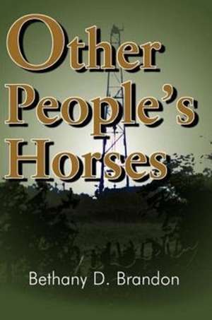 Other People's Horses de Bethany Brandon