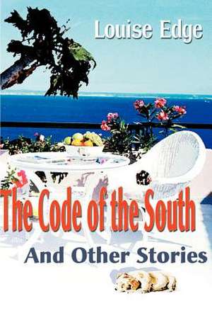 The Code of the South de Louise Edge