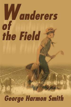 Wanderers of the Field de Smith, George Harmon