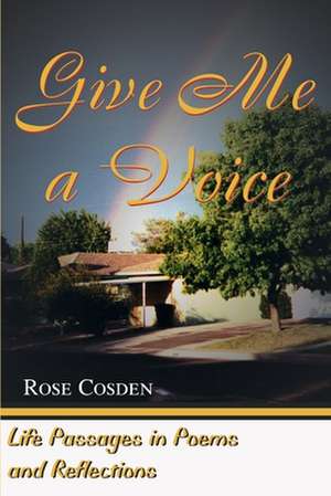 Give Me a Voice de Rose Cosden