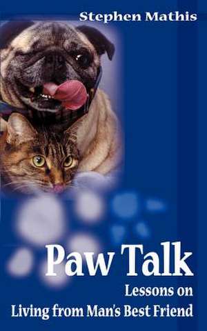 Paw Talk de Stephen Mathis