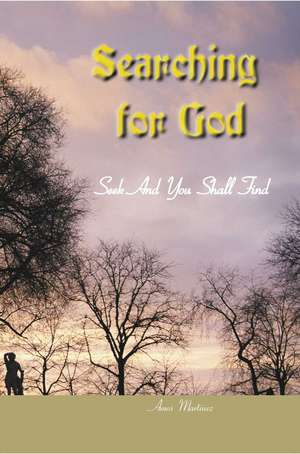 Searching for God de Amos Martinez