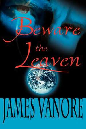 Beware the Leaven de James Vanore