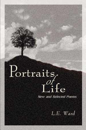 Portraits of Life de L. E. Ward