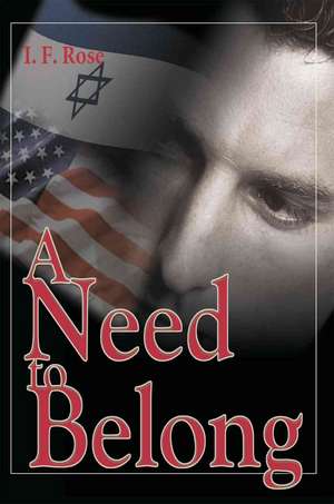 A Need to Belong de I. F. Rose