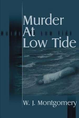 Murder at Low Tide de W. J. Montgomery