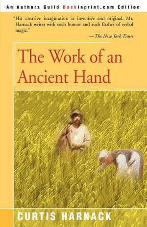 The Work of an Ancient Hand de Curtis Harnack