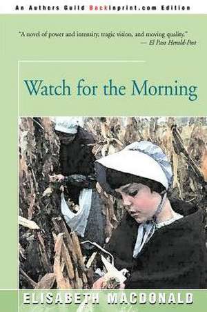 Watch for the Morning de Elisabeth MacDonald