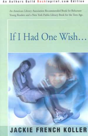 If I Had One Wish... de Jackie French Koller