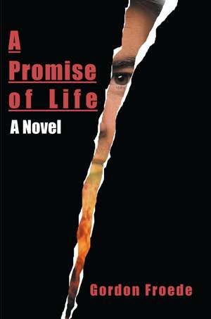 A Promise of Life de Gordon L. Froede