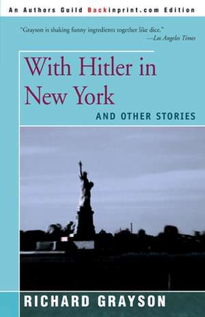 With Hitler in New York de Richard A. Grayson