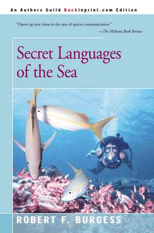 Secret Languages of the Sea de Robert F. Burgess