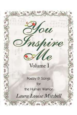 You Inspire Me de Laura Louise Mitchell