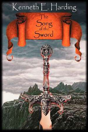 The Song of the Sword de Kenneth Harding