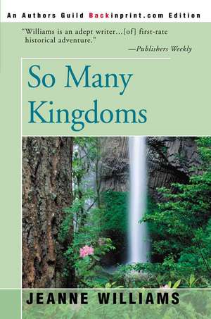 So Many Kingdoms de Jeanne Williams