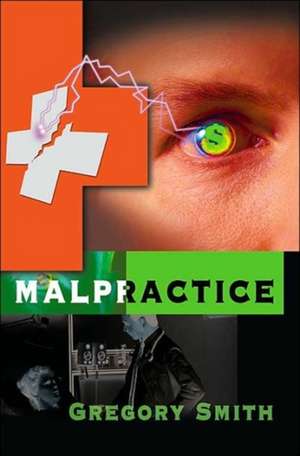 Malpractice de Gregory L. Smith