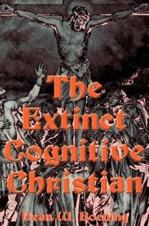 The Extinct Cognitive Christian de Dean W. Boening