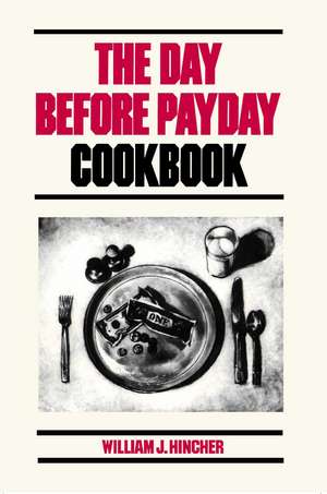 The Day Before Payday Cookbook de William J. Hincher