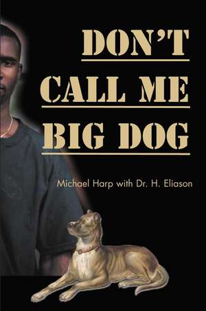 Don't Call Me Big Dog de Michael Harp