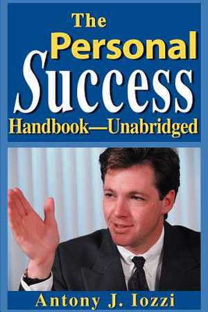 The Personal Success Handbook--Unabridged de Tony Iozzi