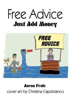 Free Advice de Aaron Frale