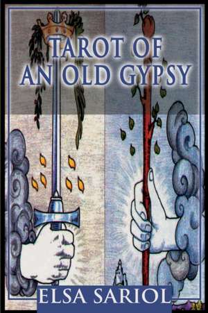 Tarot of an Old Gypsy de Elsa M. Sariol