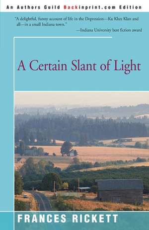 A Certain Slant of Light de Frances Rickett