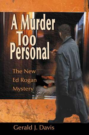 A Murder Too Personal de Gerald J. Davis