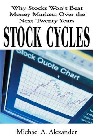 Stock Cycles de Michael A. Alexander