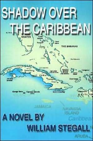 Shadow Over the Caribbean de William Stegall