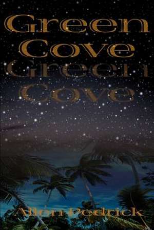 Green Cove de Allen R. Pedrick