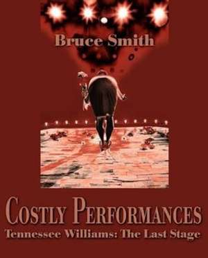 Costly Performances de Bruce Smith