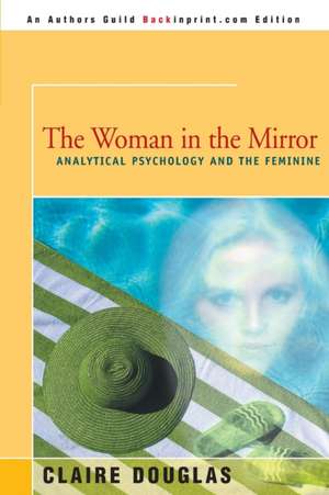 The Woman in the Mirror de Claire Douglas