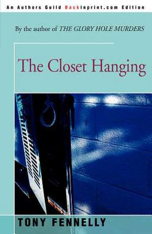 The Closet Hanging de Tony Fennelly