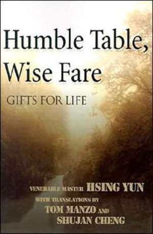 Humble Table, Wise Fare de Hsing Yun