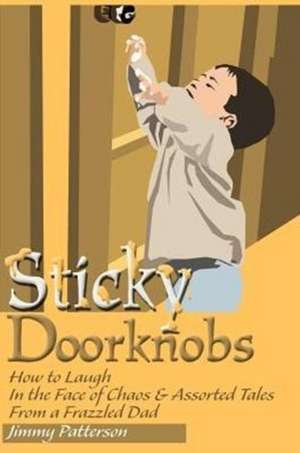 Sticky Doorknobs de Jimmy Patterson