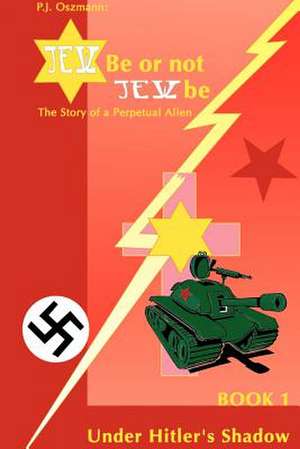 Jew Be or Not Jew Be de Peter J. Oszmann