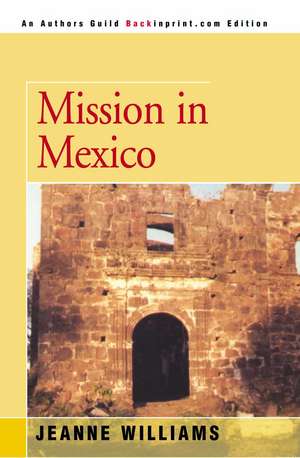 Mission in Mexico de Jeanne Williams