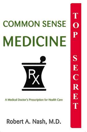 Common Sense Medicine de Robert A. Nash