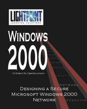 Designing a Secure Microsoft Windows 2000 Network de iUniverse.com