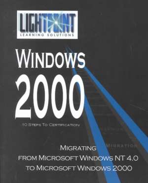 Migrating from Microsoft Windows NT 4.0 to Microsoft Windows 2000 de iUniverse.com