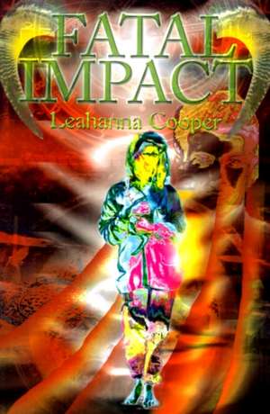 Fatal Impact de Leahanna Cooper