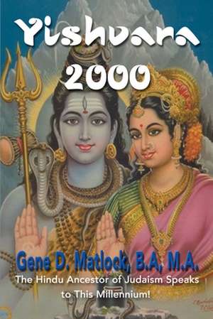 Yishvara 2000 de Gene D. Matlock