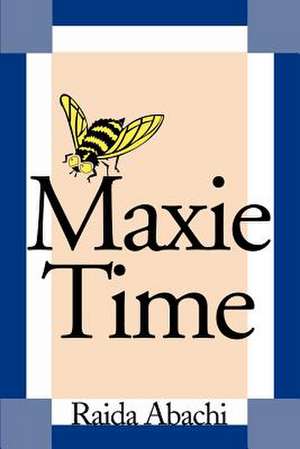 Maxie Time de Raida Abachi