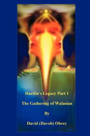 Hartlin's Legacy Part 1 de David Obrey