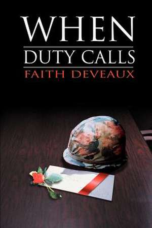 When Duty Calls de Faith DeVeaux