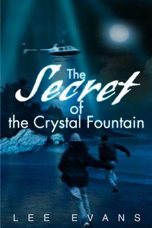 The Secret of the Crystal Fountain de Lee Evans