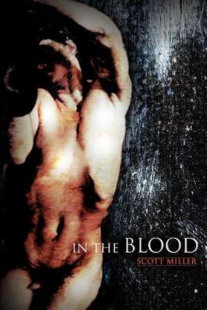 In the Blood de Scott Miller