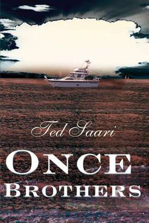 Once Brothers de Ted Saari