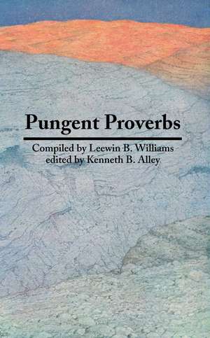 Pungent Proverbs de Williams, Leewin B.